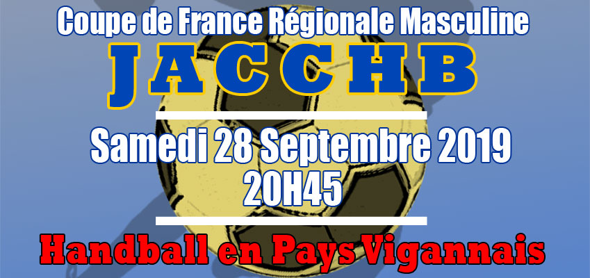 Match Coupe de France Régionale Masculine : JACCHB - Pays Vigannais